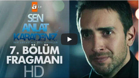 Sen Anlat Karadeniz 7. Bölüm Fragmanı