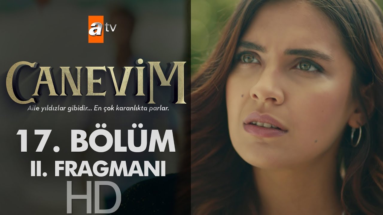 Canevim 17. Bölüm 2. Fragmanı