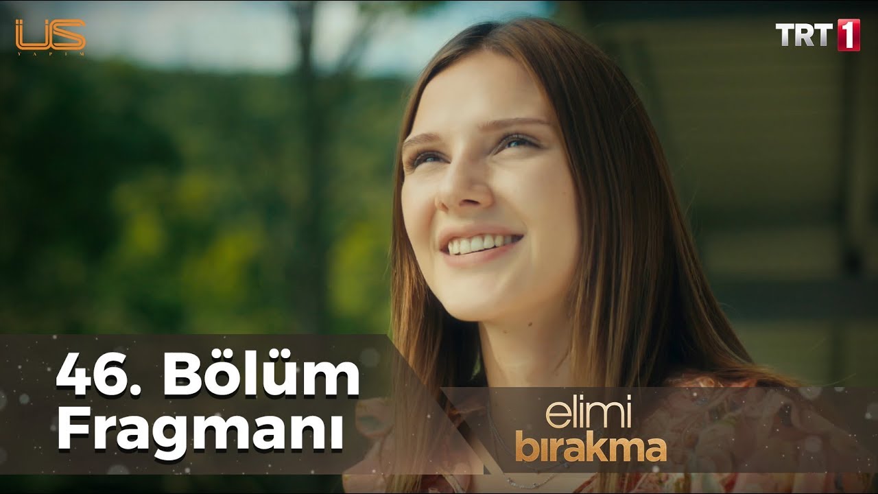 Elimi Bırakma 46.Bölüm Fragmanı