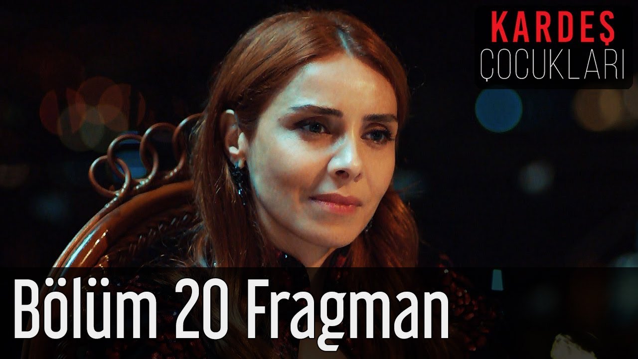 Kardeş Çocukları 20.Bölüm Fragmanı