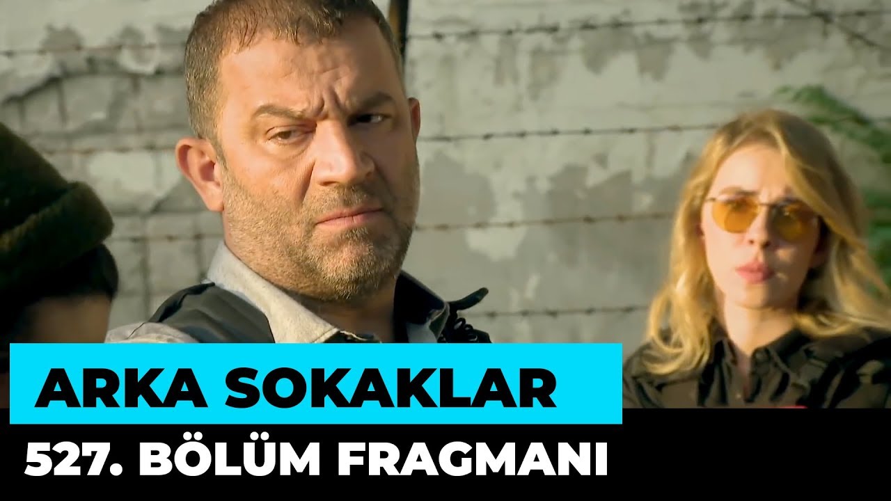 Arka Sokaklar 527.Bölüm Fragmanı