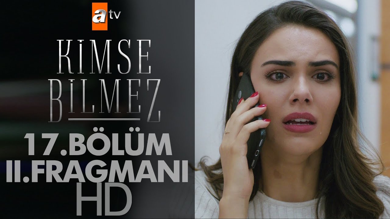 Kimse Bilmez 17.Bölüm 2.Fragmanı