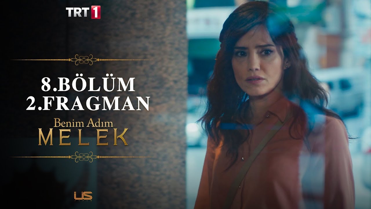 Benim Adım Melek 8.Bölüm 2.Fragman