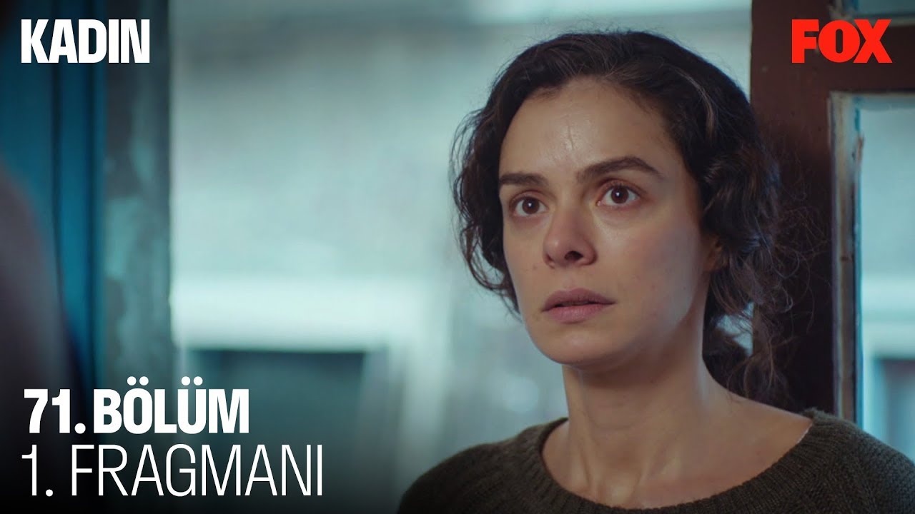 Kadın 71.Bölüm Fragmanı