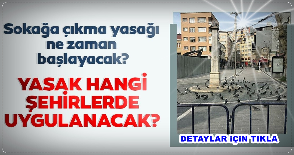 İçişleri Bakanlığı sokağa çıkma yasağı ile ilgili genelge yayınladı