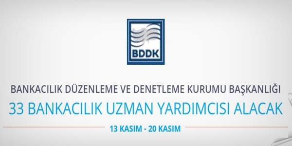 BDDK 33 bankacılık uzman yardımcısı alacak