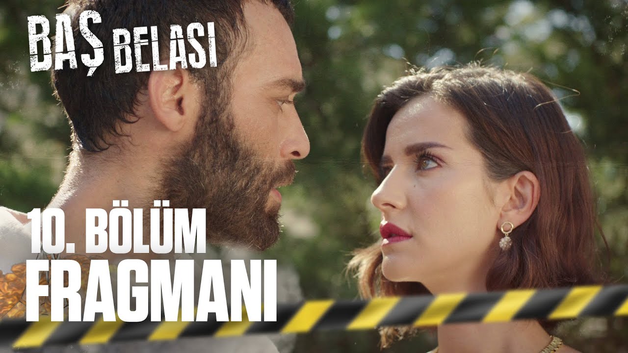 Baş Belası 10.Bölüm Fragmanı