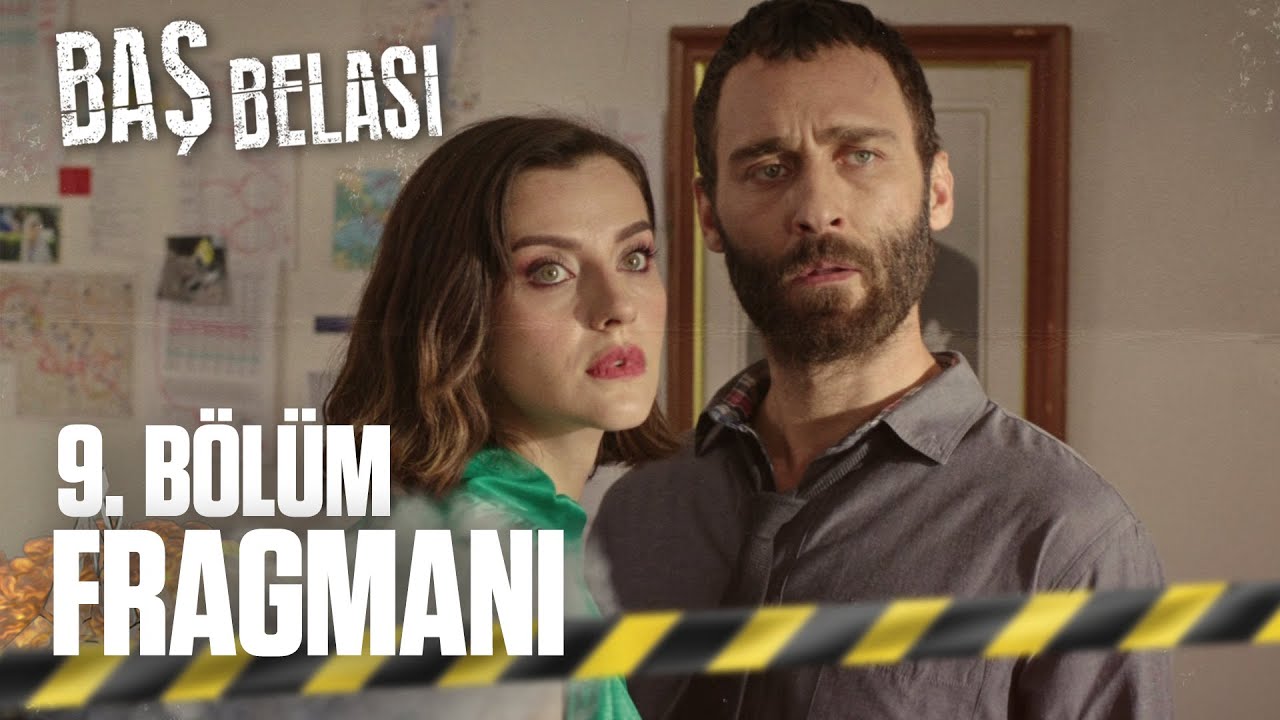 Baş Belası 9.Bölüm Fragmanı