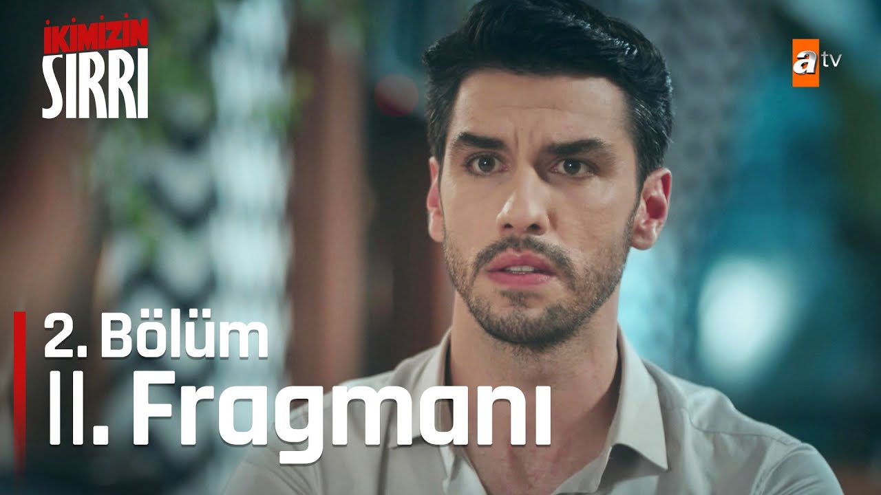 İkimizin Sırrı 2.Bölüm 2.Fragmanı