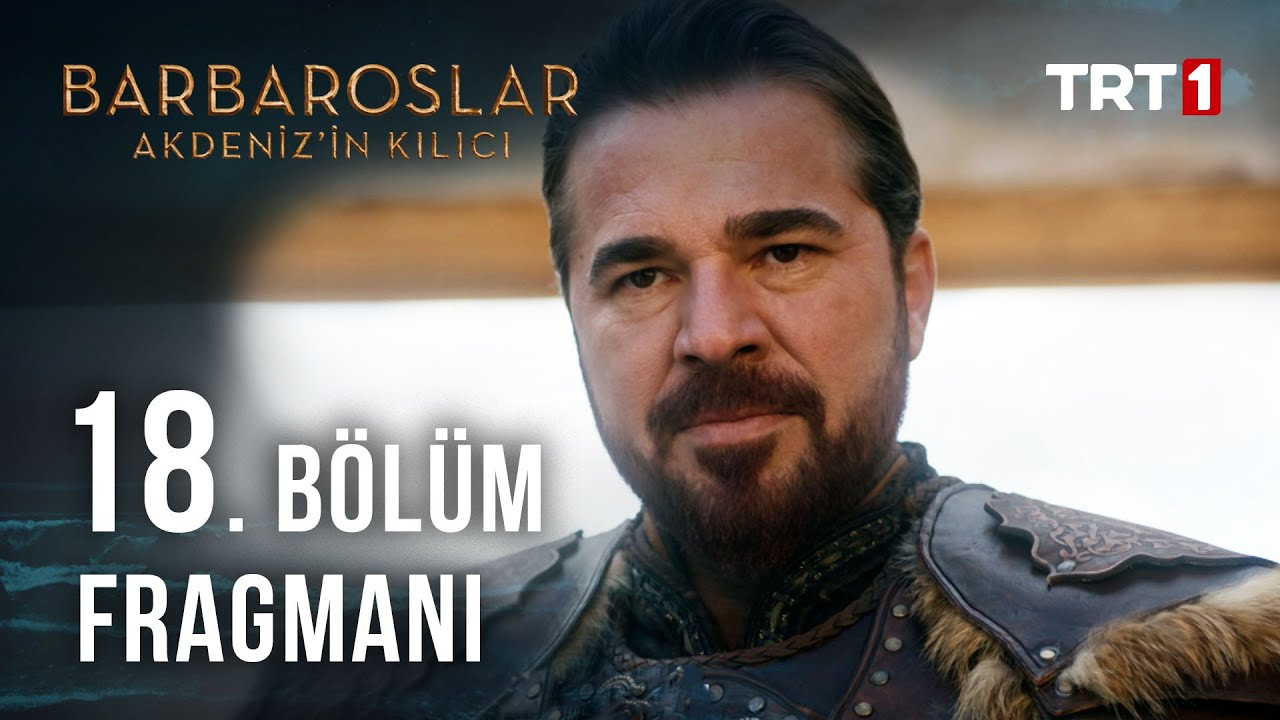 Barbaroslar Akdenizin Kılıcı 18.Bölüm Fragmanı