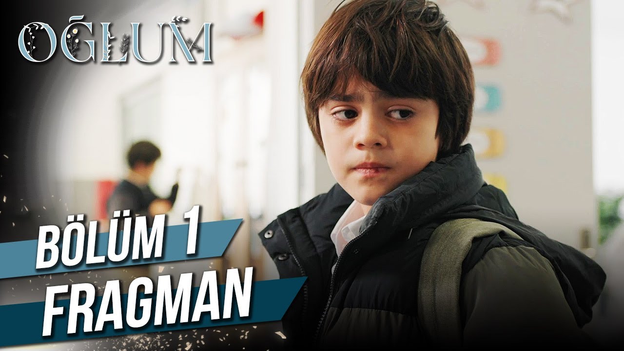 Oğlum 1.Bölüm Fragmanı