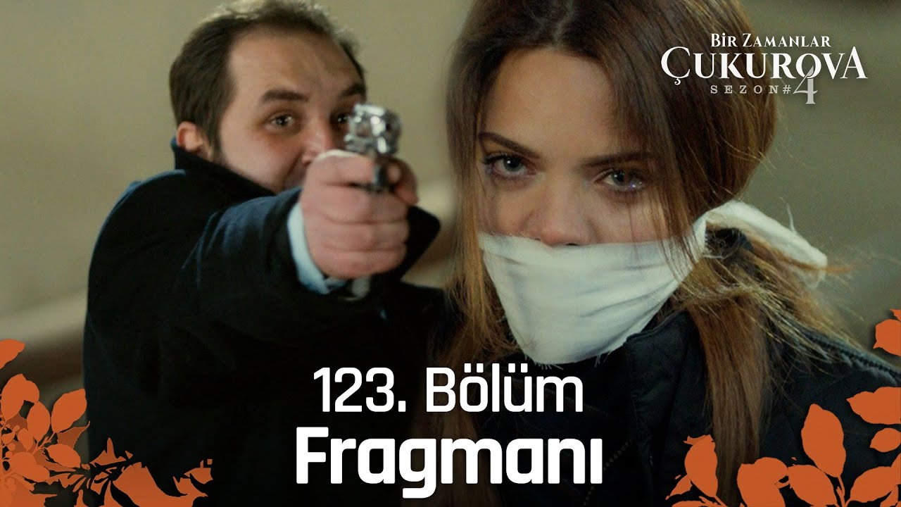 Bir Zamanlar Çukurova 123.Bölüm Fragmanı