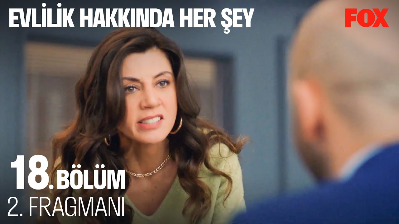 Evlilik Hakkında Her Şey 18.Bölüm 2. Fragmanı