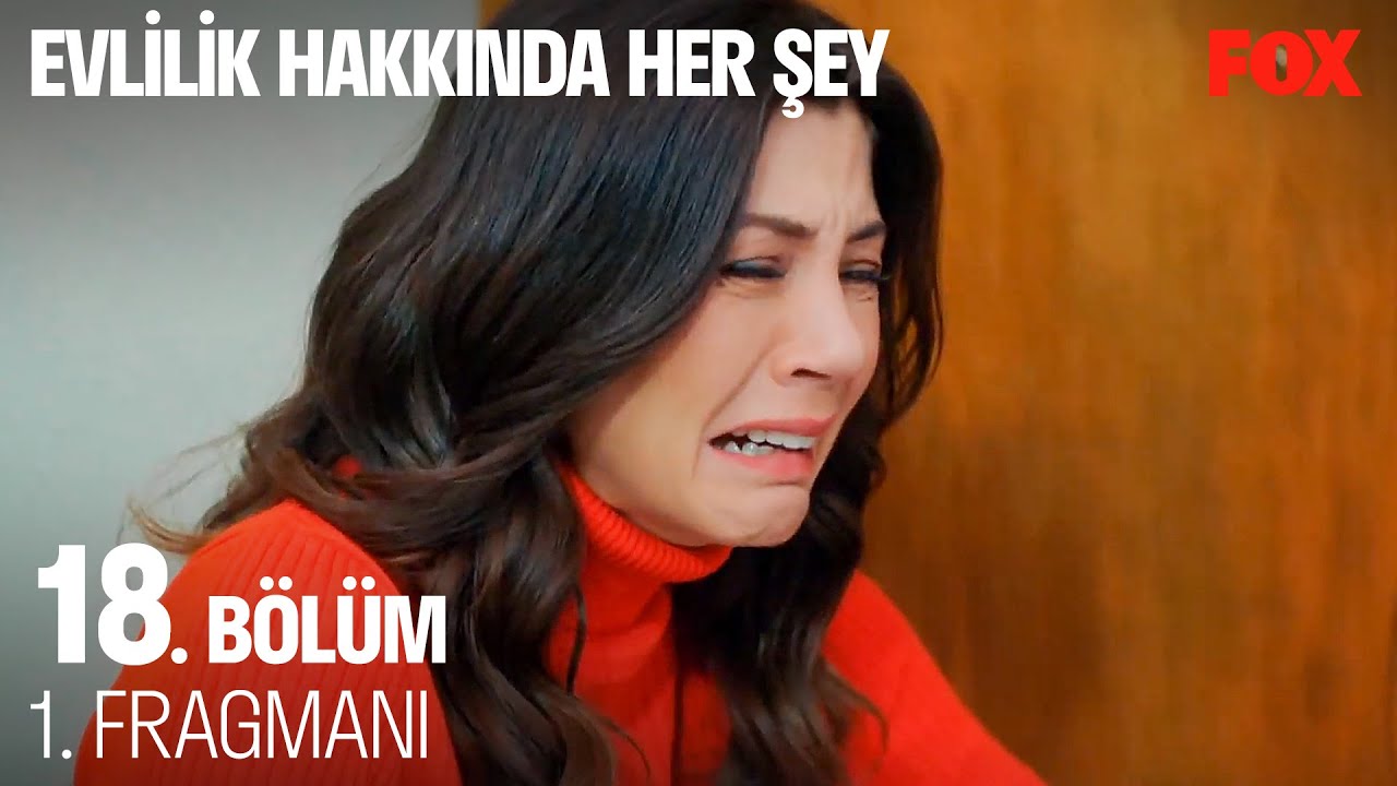 Evlilik Hakkında Her Şey 18.Bölüm Fragmanı