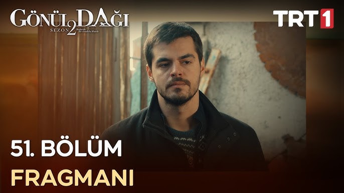 Gönül Dağı 51.Bölüm Fragmanı