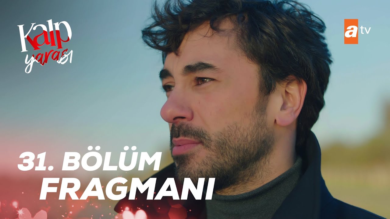 Kalp Yarası 31.Bölüm Fragmanı