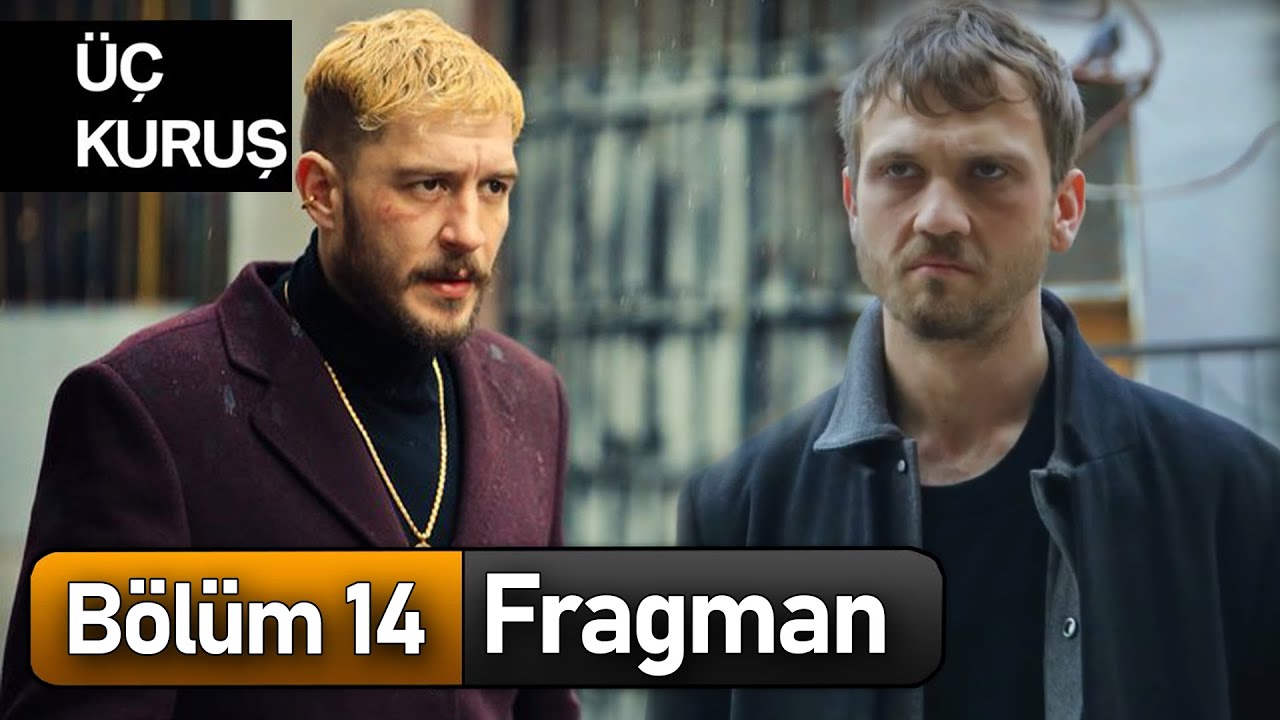 Üç Kuruş 14.Bölüm Fragmanı