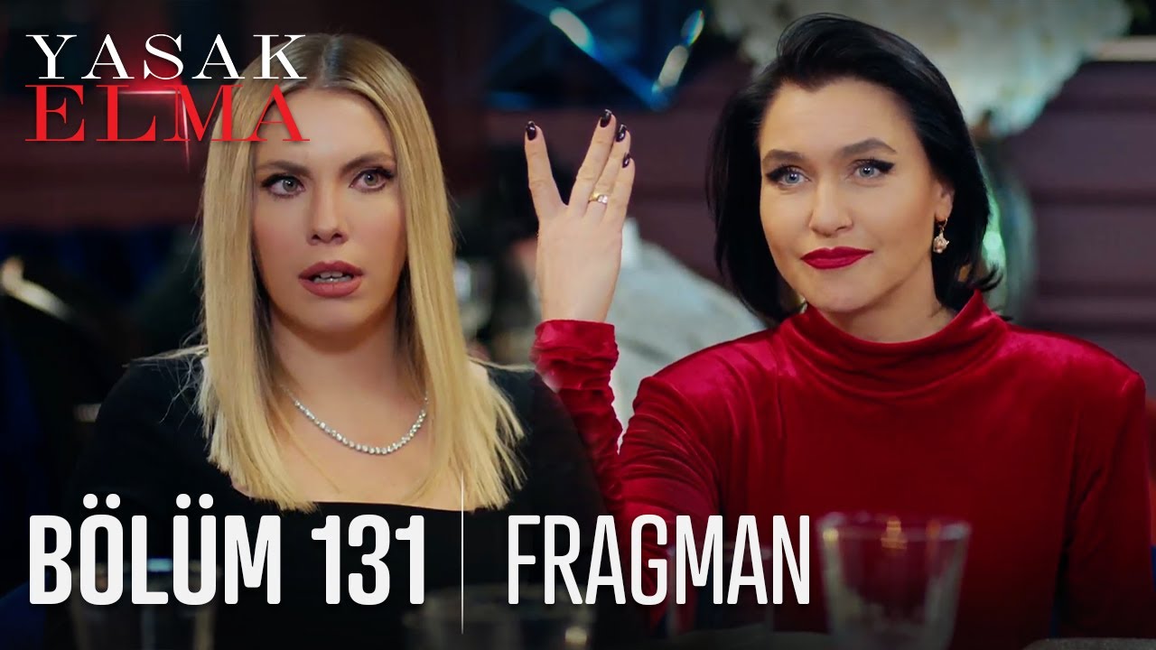 Yasak Elma 131.Bölüm Fragmanı