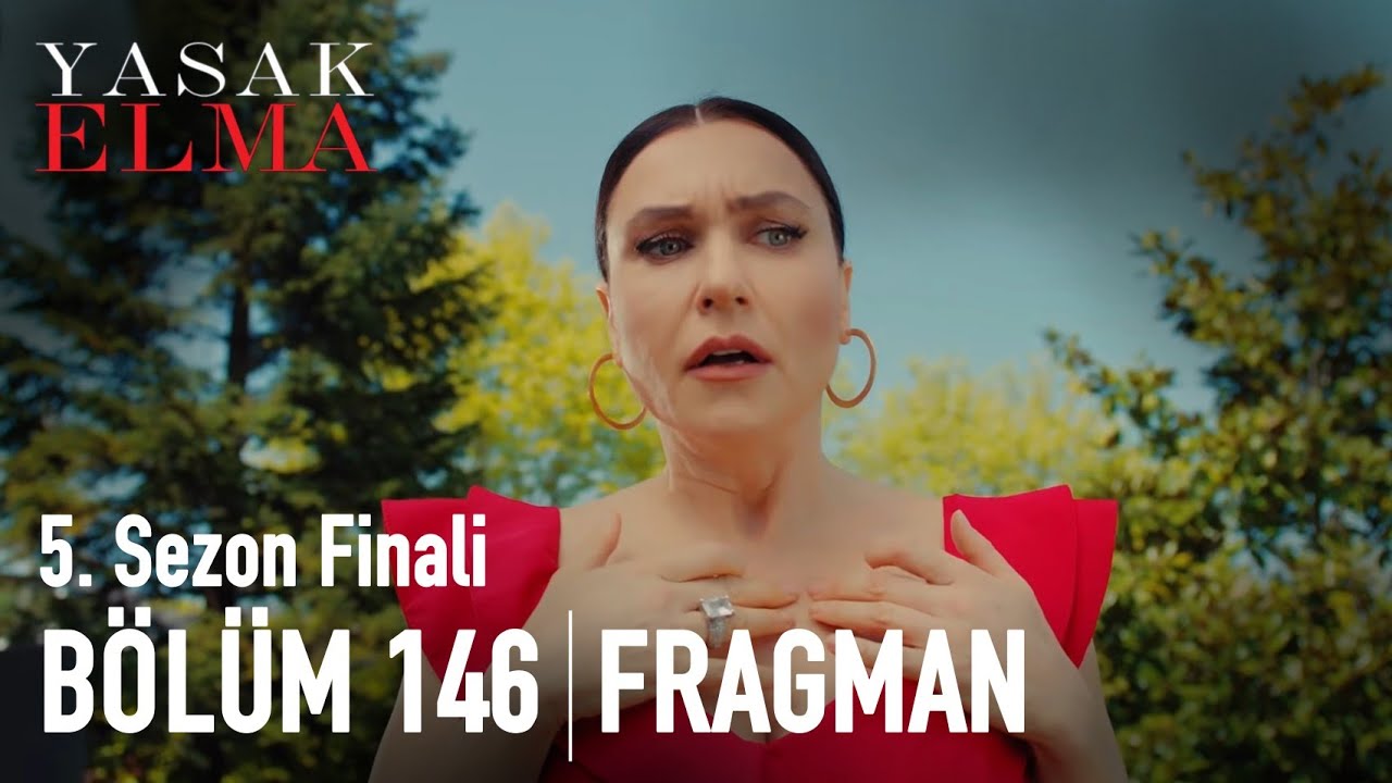 Yasak Elma 146.Bölüm Fragmanı (Sezon Finali)