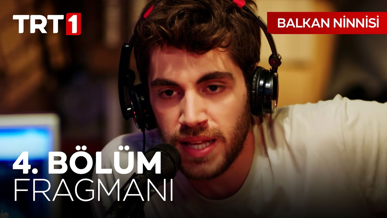 Balkan Ninnisi 4.Bölüm Fragmanı