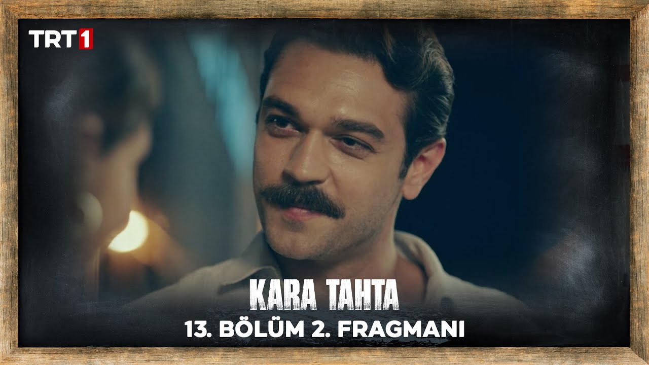 Kara Tahta 13.Bölüm 2.Fragmanı