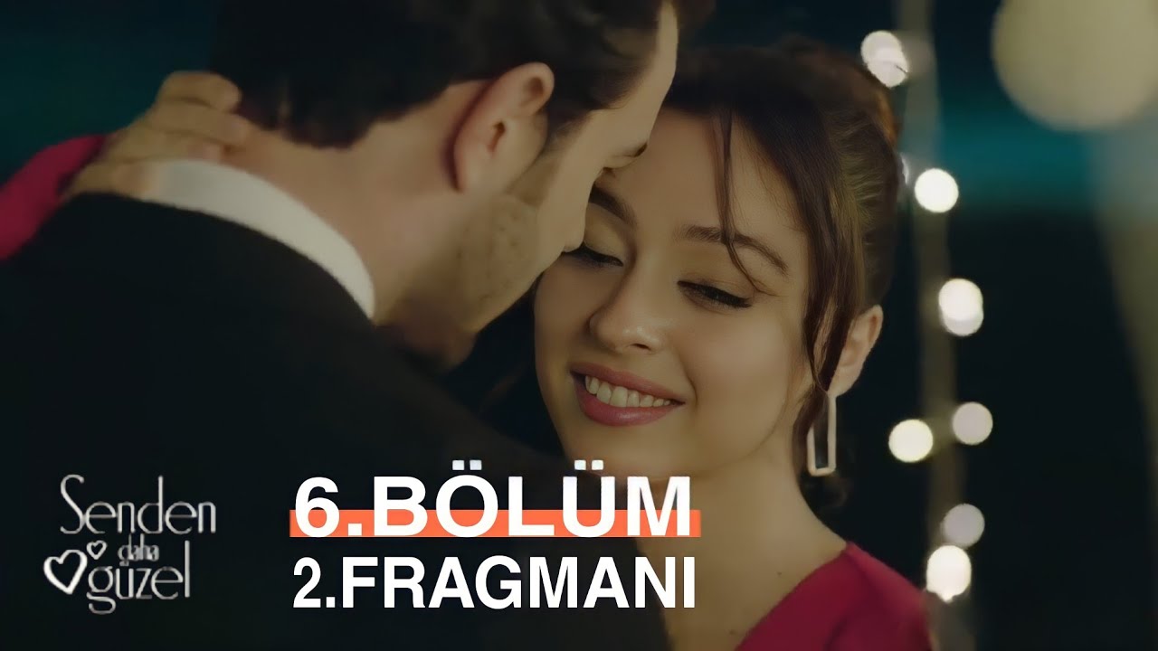 Senden Daha Güzel 6.Bölüm 2.Fragmanı