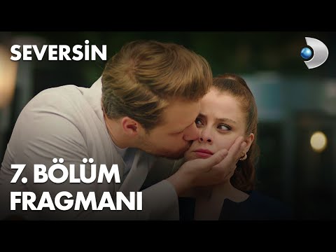 Seversin 7. Bölüm Fragmanı