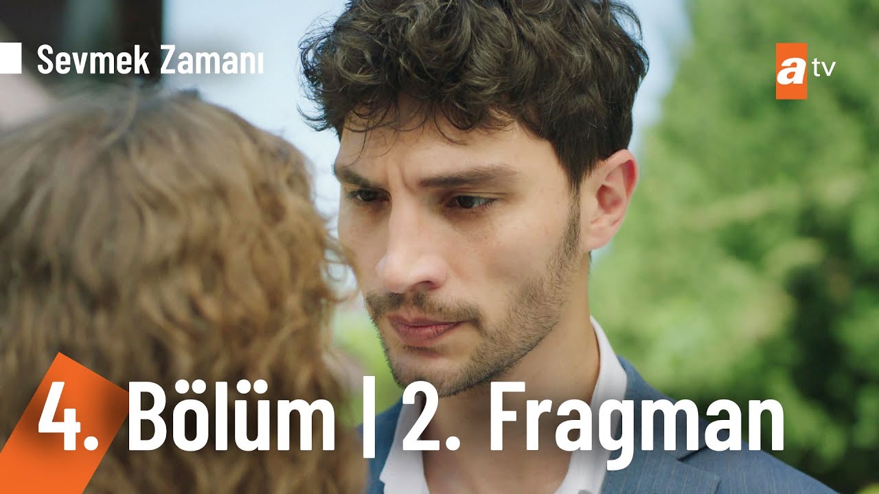 Sevmek Zamanı 4.Bölüm 2.Fragmanı