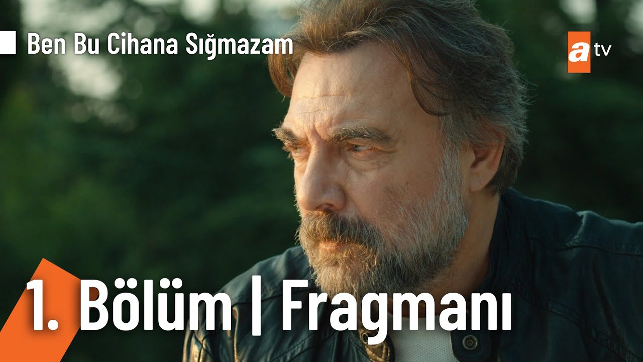 Ben Bu Cihana Sığmazam 1.Bölüm Fragmanı