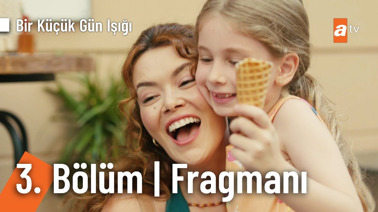 Bir Küçük Gün Işığı 3.Bölüm Fragmanı