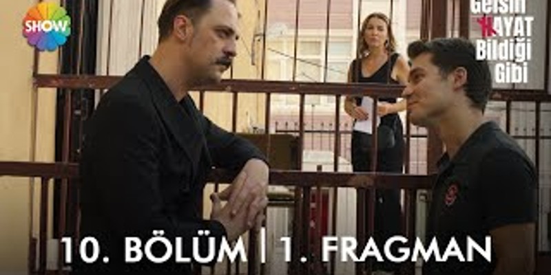 Gelsin Hayat Bildiği Gibi 10.Bölüm Fragmanı