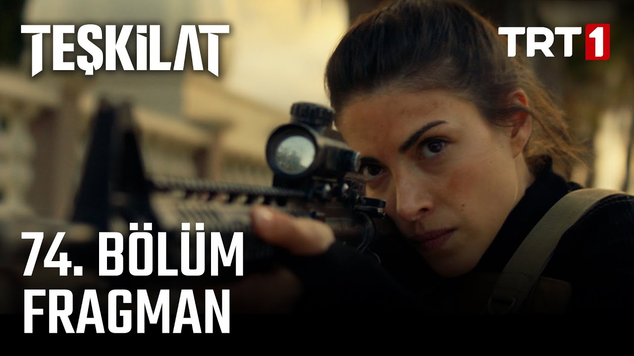 Teşkilat 74.Bölüm Fragmanı