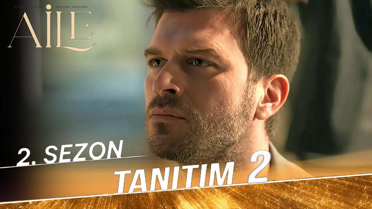 Aile 2. Sezon İlk Tanıtım Aile 2. Sezon İlk Tanıtım