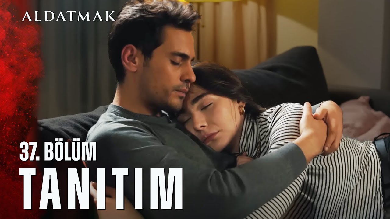 Aldatmak 37.Bölüm Tanıtım