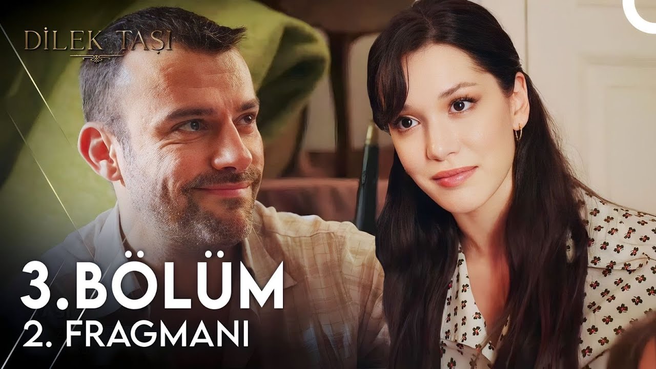 Dilek Taşı 3.Bölüm 2.Fragmanı
