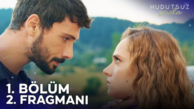 Hudutsuz Sevda 1. Bölüm 2. Fragmanı