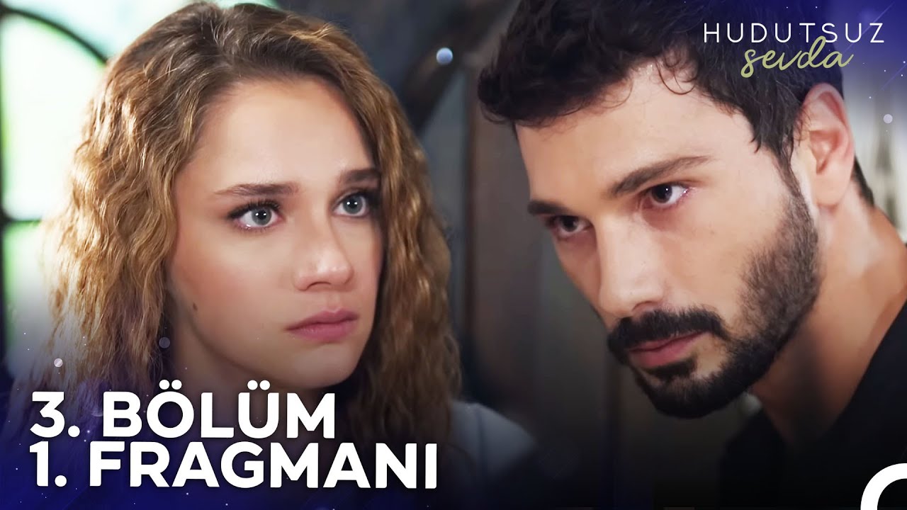 Hudutsuz Sevda 3.Bölüm Fragmanı