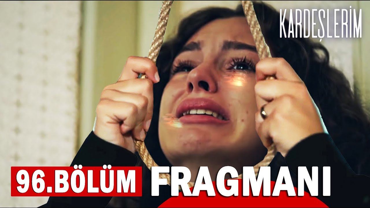 Kardeşlerim 96.Bölüm Fragmanı