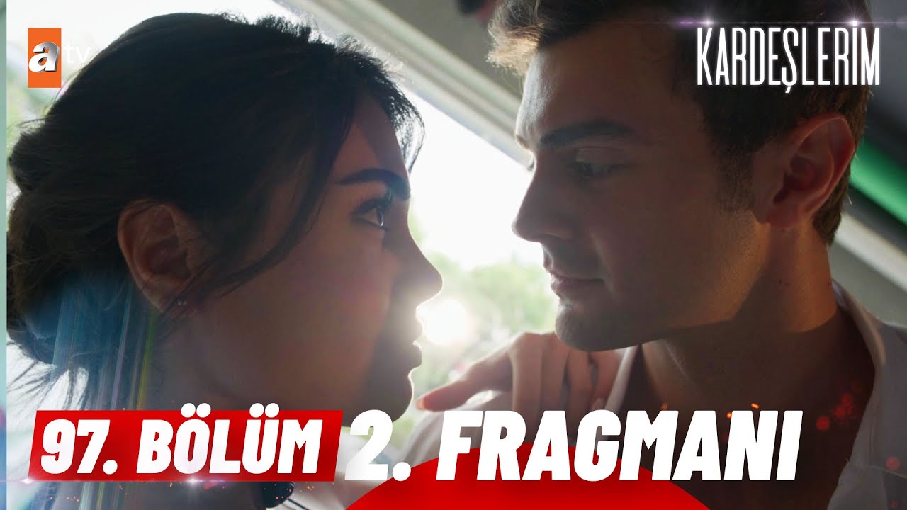 Kardeşlerim 97.Bölüm 2.Fragmanı