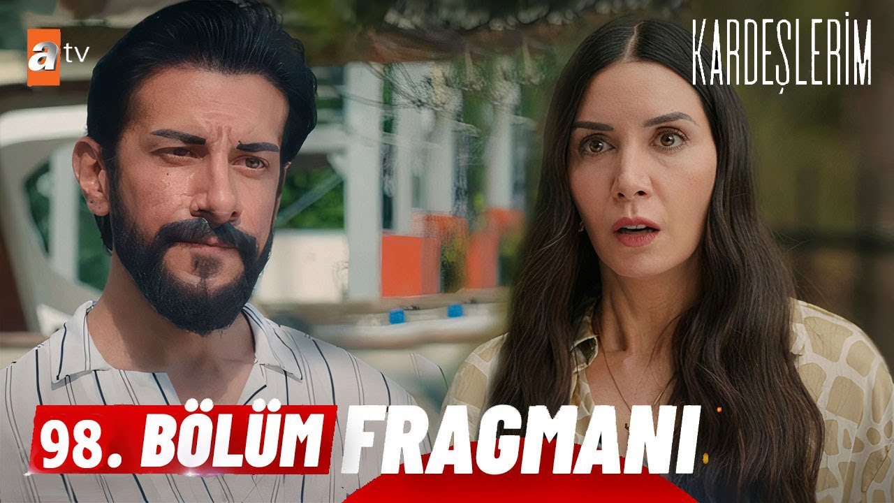 Kardeşlerim 98.Bölüm Fragmanı