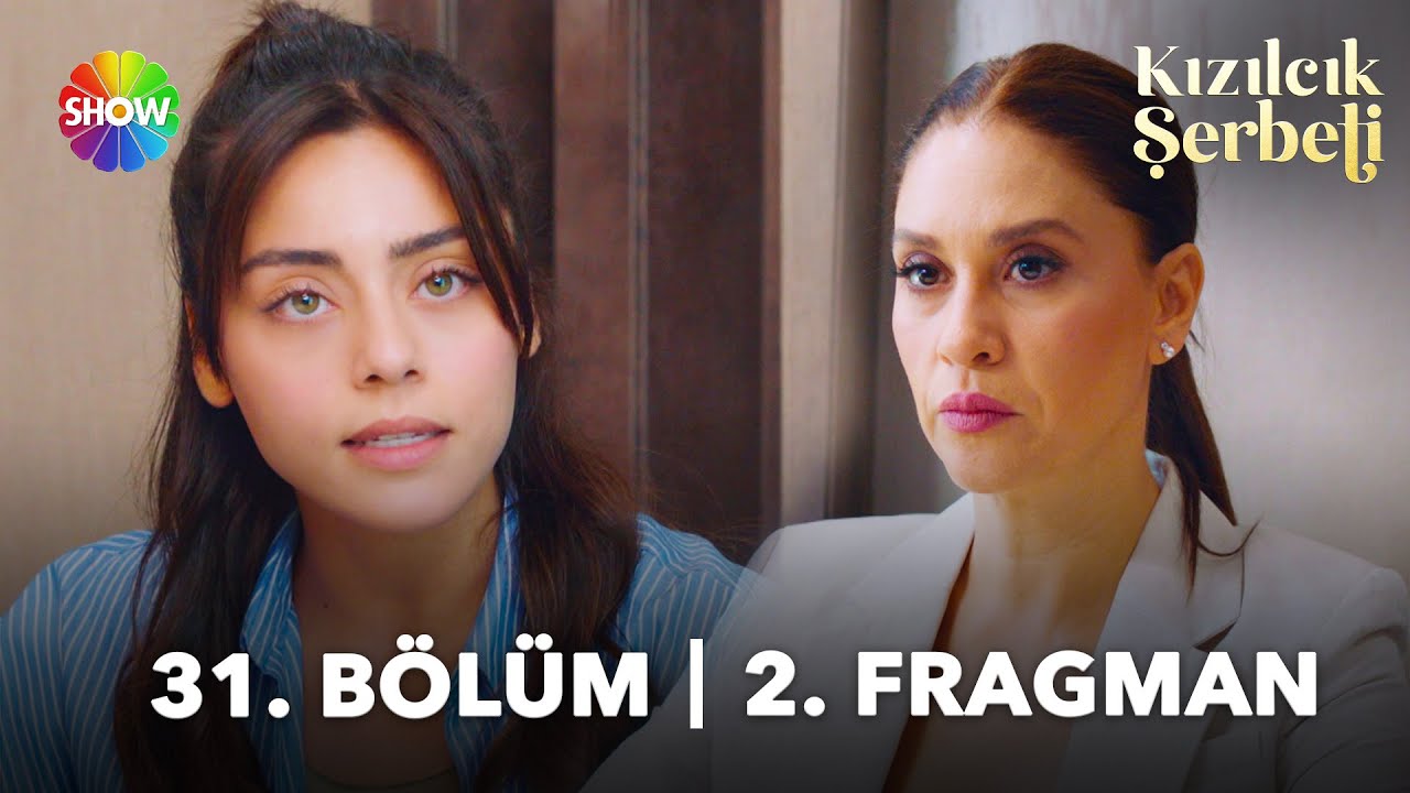 Kızılcık Şerbeti 31.Bölüm 2.Fragmanı