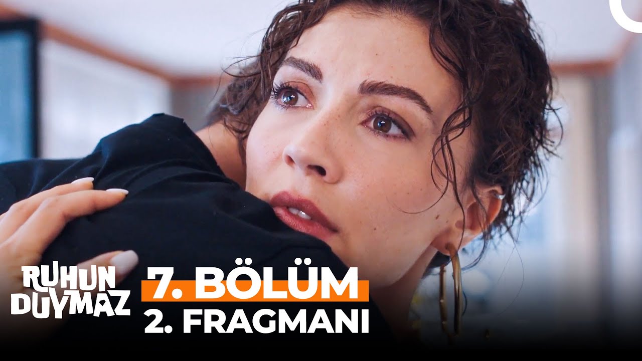 Ruhun Duymaz 7.Bölüm 2.Fragmanı