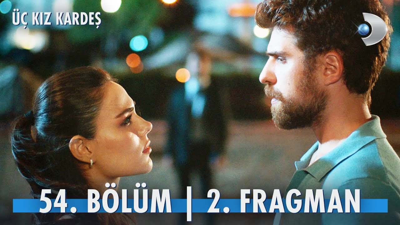 Üç Kız Kardeş 54.Bölüm 2.Fragmanı