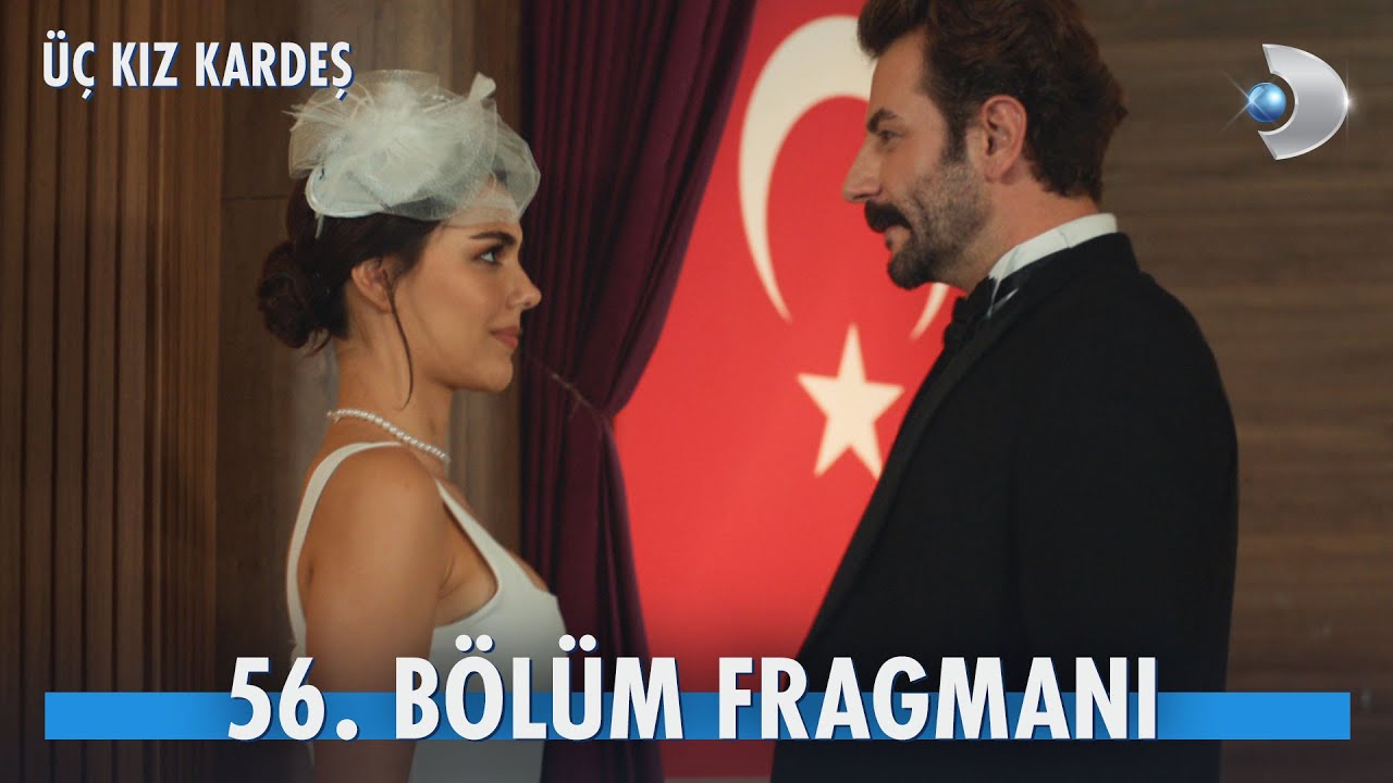 Üç Kız Kardeş 56.Bölüm Fragmanı