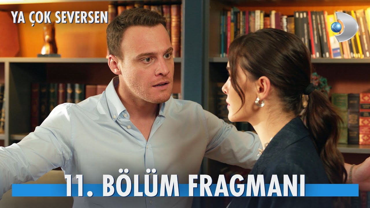 Ya Çok Seversen 11.Bölüm Fragmanı