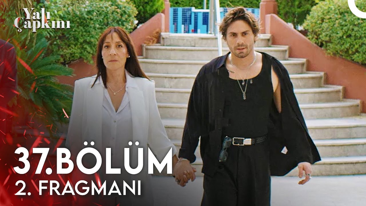 Yalı Çapkını 37. Bölüm 2. Fragmanı