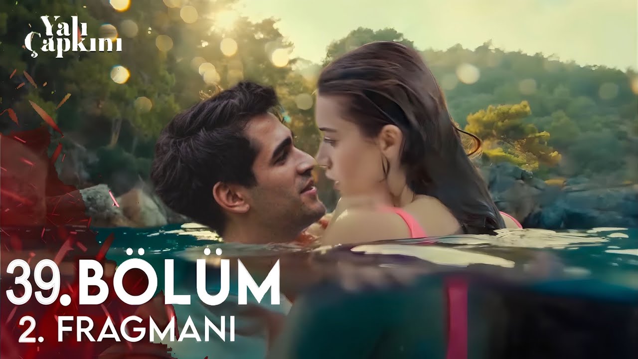 Yalı Çapkını 39.Bölüm 2.Fragmanı