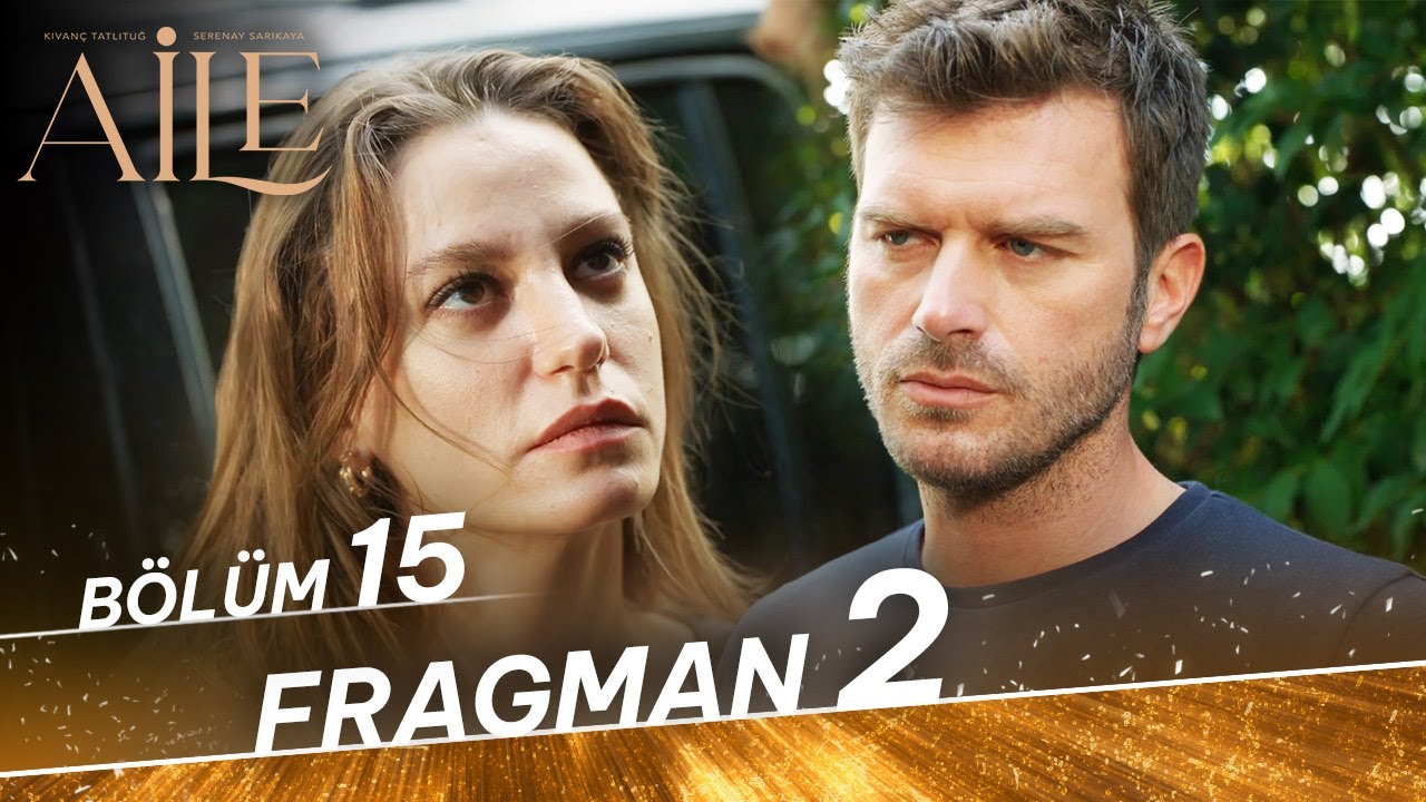 Aile 15.Bölüm 2.Fragmanı
