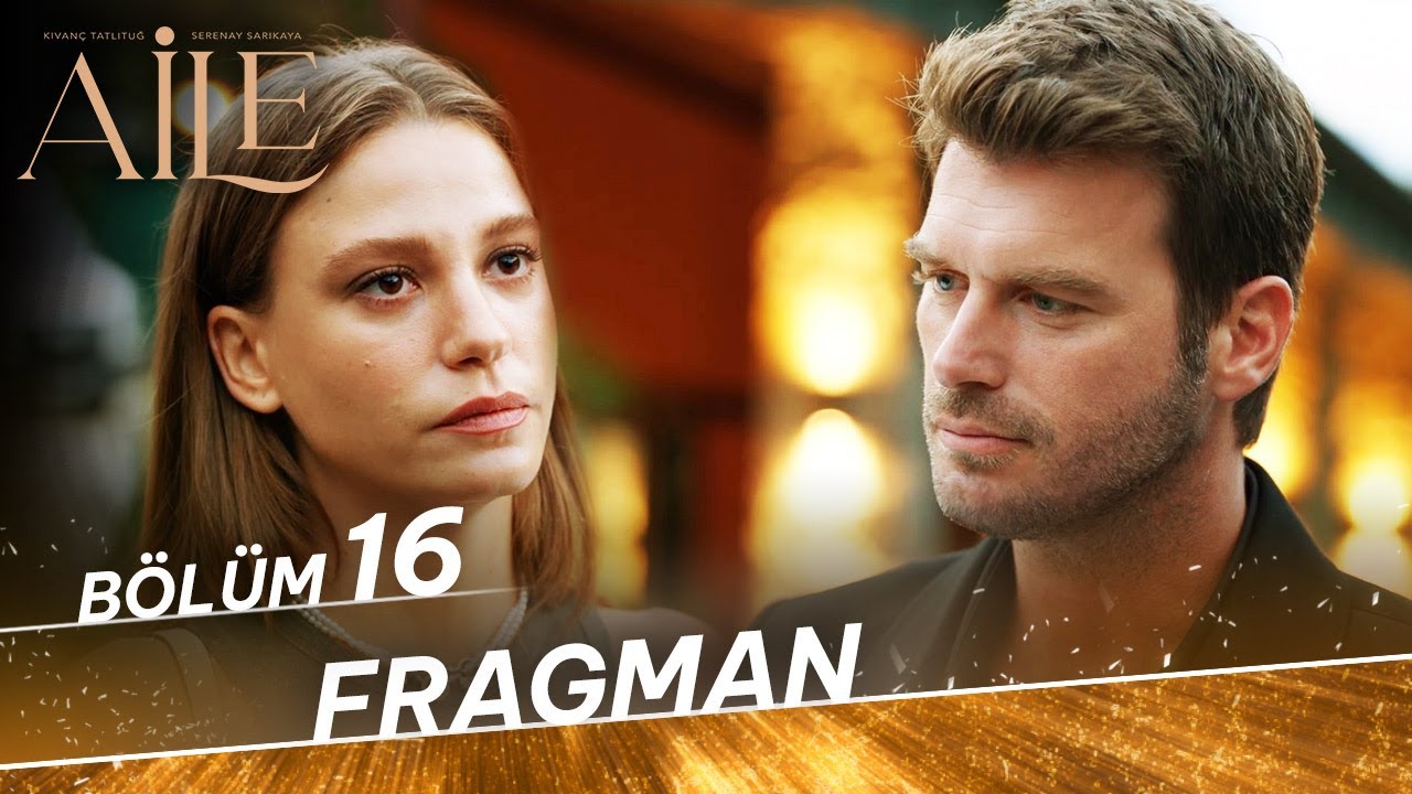 Aile 16.Bölüm Fragmanı