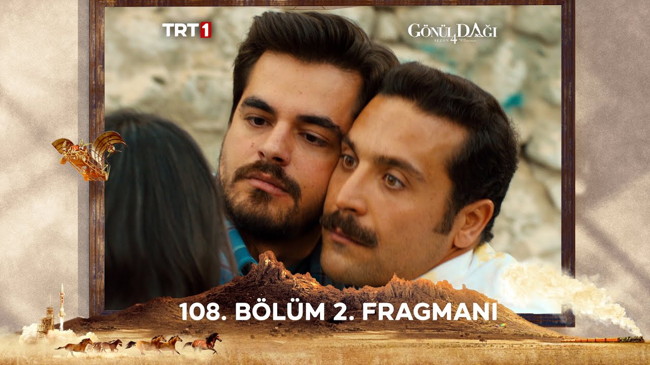 Gönül Dağı 108.Bölüm 2.Fragmanı